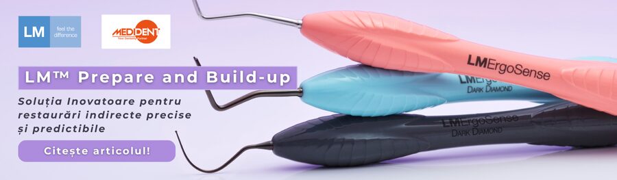 LM™ Prepare and Build-up – Soluția Inovatoare pentru Restaurări Indirecte Precise și Predictibile